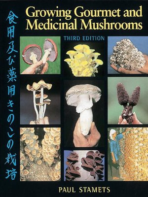 cover image of Growing Gourmet and Medicinal Mushrooms